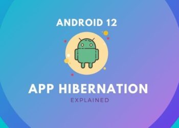 App Hibernation: Android 12 New Feature Explained