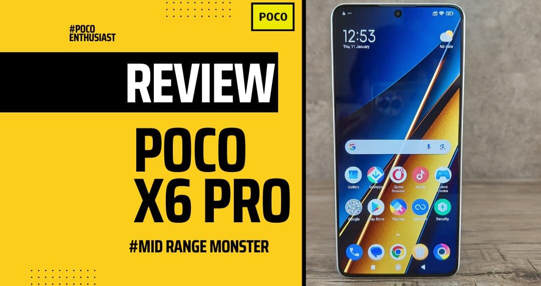 POCO X6 Pro Review: The Affordable MediaTek 8300 Ultra Phone